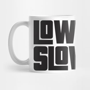 Low n Slow Mug